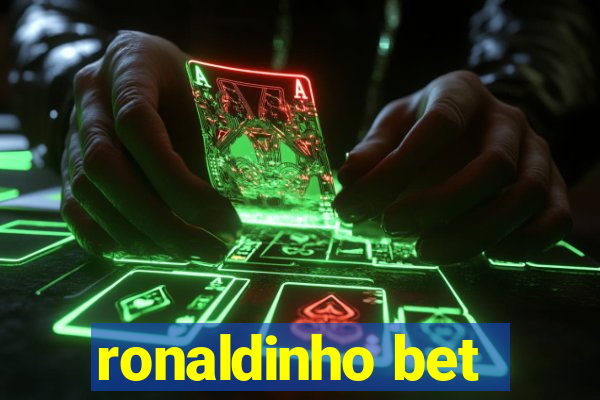 ronaldinho bet